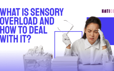 (Katico) What Is Sensory Overload and How to Deal with It?